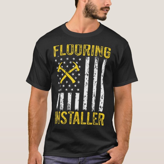 Flooring Installer Contractor Floor Installation   T-Shirt (Front)