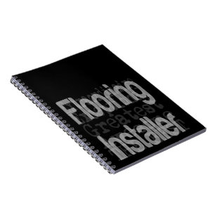 Flooring Installer Extraordinaire Notebook