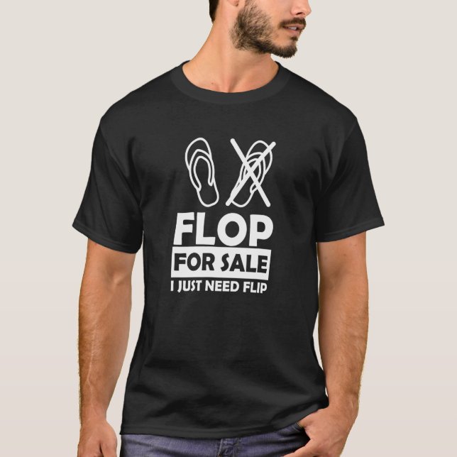 Flop For Sale Flip is not needed for Leg Amputee T-Shirt (Front)