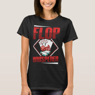 Flop Whisperer for a Poker lover T-Shirt