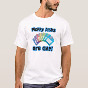 Floppy Discs are Gay T-Shirt