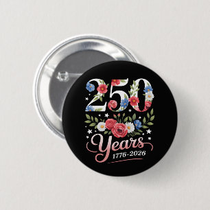 Floral 250th Anniversary 1776 2026 6 Cm Round Badge