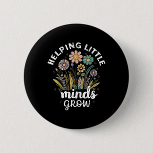 Floral Aesthetic Helping Little Minds Grow Teacher 6 Cm Round Badge