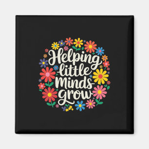 Floral Aesthetic Helping Little Minds Grow Teacher Magnet