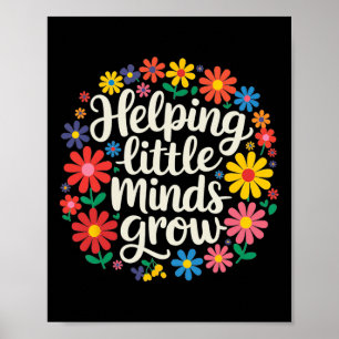 Floral Aesthetic Helping Little Minds Grow Teacher Poster