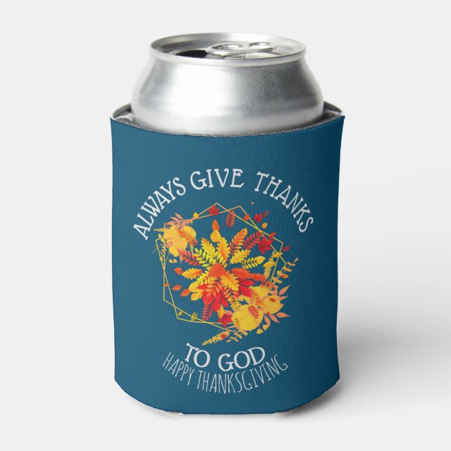 Floral ALWAYS GIVE THANKS TO GOD Monogram Can Cooler (Can Front)