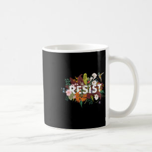 Floral Anti Trump Political Protest  Coffee Mug