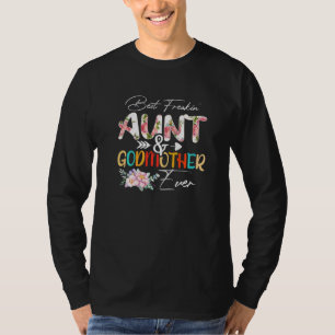 Floral Best Aunt And Godmother Ever Women Mother's T-Shirt