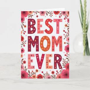 Floral Best Mom Ever Card