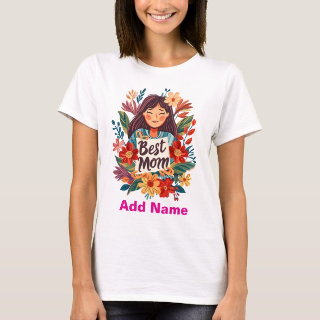Floral Best Mom Portrait - Vibrant Mother's Day  T-Shirt (Front)