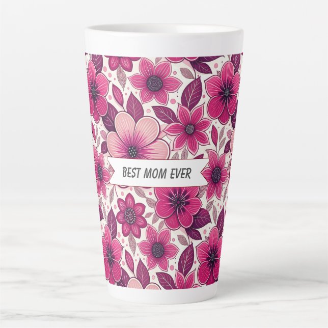 Floral Best Mum Ever  Latte Mug (Front)
