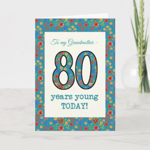 Floral Birthday Card, 80 Years Young Grandmother Card