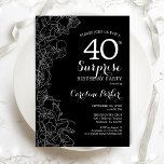 Floral Black White Surprise 40th Birthday Party Invitation<br><div class="desc">Floral Black White Surprise 40th Birthday Party Invitation. Minimalist modern design featuring botanical accents and typography script font. Simple floral invite card perfect for a stylish female surprise bday celebration. Can be customised to any age. Printed Zazzle invitations or instant download digital printable template.</div>