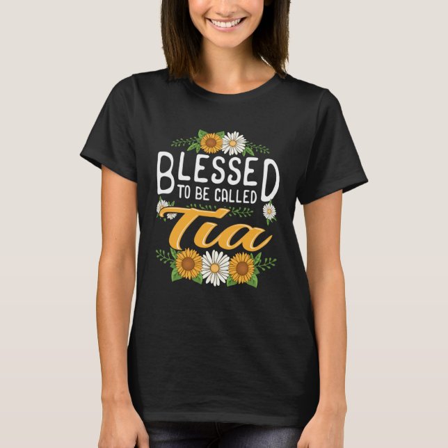 Floral Blessed to Be Called Tia Mothers Day Women T-Shirt (Front)