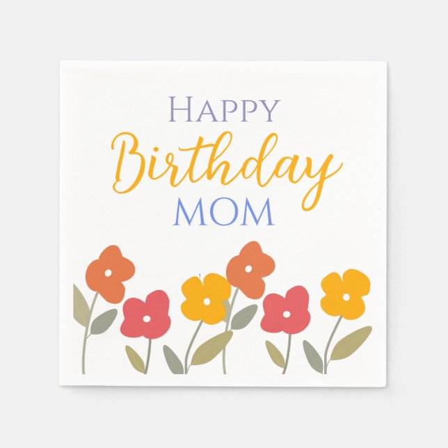 Floral Bloom Colourful Happy Birthday Mum Party Napkin (Front)