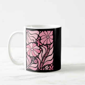 Floral Boho Breast Cancer Survivor A Cure Worth Coffee Mug
