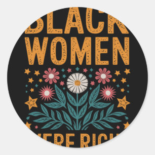 Floral Boho Resist Anti Trump Black Women Were Rig Classic Round Sticker
