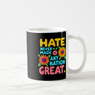 Floral Boho Style Hate Never Made Any Nation Great Coffee Mug