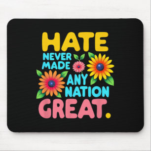 Floral Boho Style Hate Never Made Any Nation Great Mouse Pad