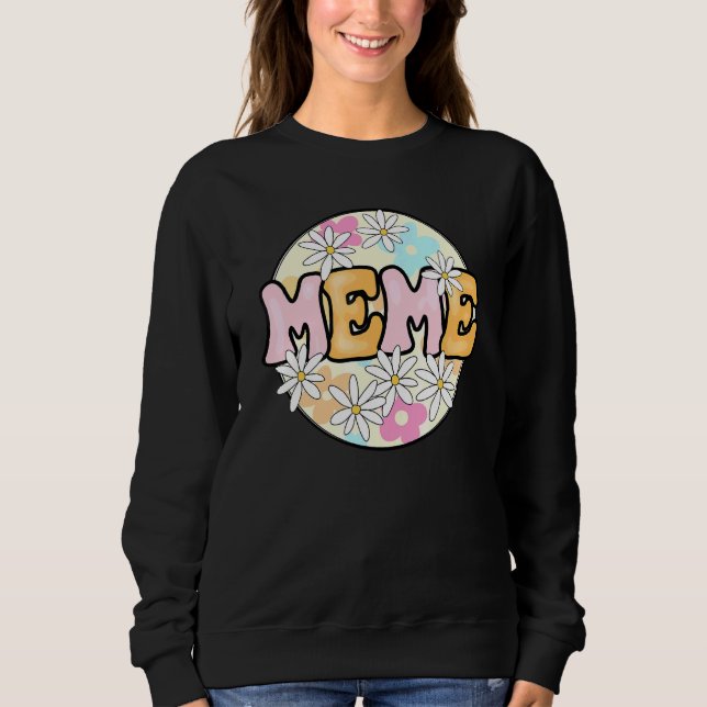 Floral Boho Style Meme Best Meme Ever Mother's Day Sweatshirt (Front)