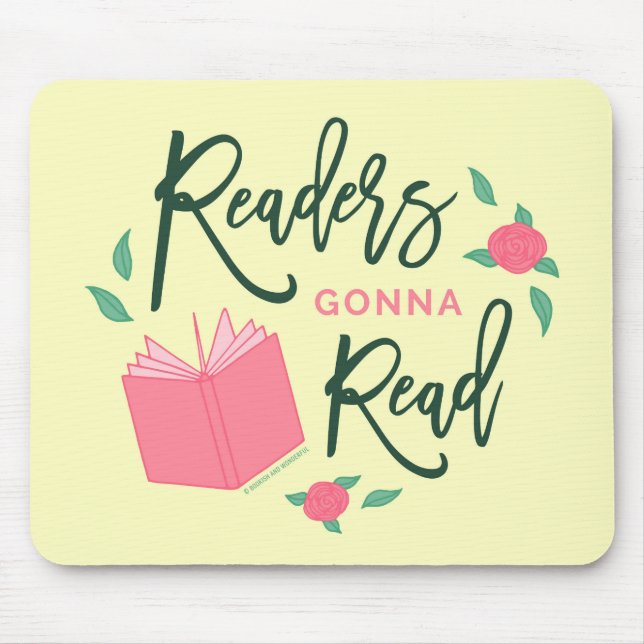 Floral Bookish Readers Gonna Read Mouse Pad (Front)