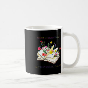 Floral Books Never Underestimate A Public School T Coffee Mug