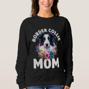 Floral Border Collie Mama watercolor Dog Mum Mothe Sweatshirt