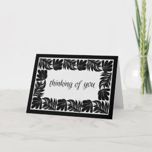 Floral Border Thinking of You,  Black & White Card