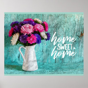 Floral Bouquet Home Sweet Home Poster