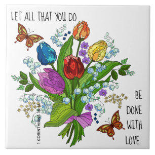 Floral Bouquet, w verse from 1 Corinthians 16:14 Ceramic Tile