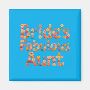 Floral Brides Fabulous Aunt Wedding Crew Ies Magnet
