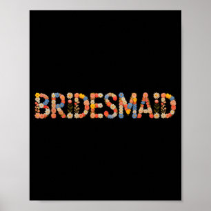 Floral bridesmaid bride goals bridal to be poster