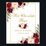 Floral Burgundy Gold Wedding Hot Chocolate Bar Poster<br><div class="desc">Watercolor Floral Burgundy Marsala Gold Wedding Hot Chocolate Bar Poster</div>