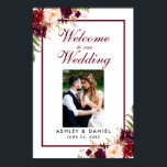 Floral Burgundy Wedding Welcome Photo Poster<br><div class="desc">Floral Burgundy Wedding Welcome Photo Poster</div>
