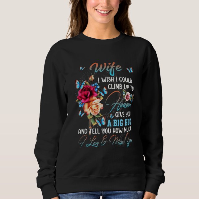 Floral Butterfly Wife In Heaven Could Climb Angel  Sweatshirt (Front)