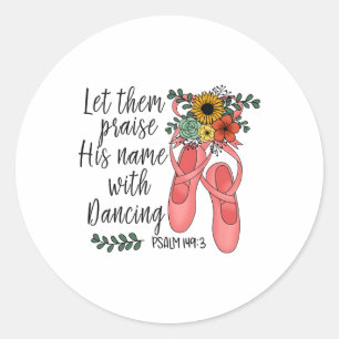 Floral Christian Dance Dancing Ballet - Ballerina  Classic Round Sticker