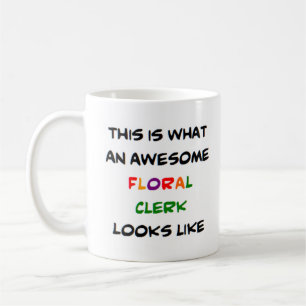 floral clerk, awesome coffee mug