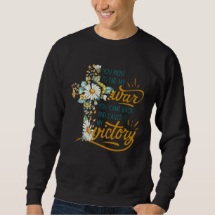 Floral Cross Christian Faith You Went To End My Wa Sweatshirt