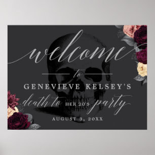 Floral Death to your 20's Party Welcome Sign