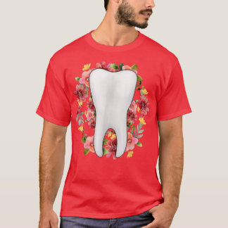 Floral Dentist Tooth Flowers Dental Assistant  T-Shirt