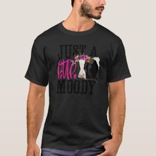 Floral Diary Cow Just Little Moody Heifer Cow  Far T-Shirt