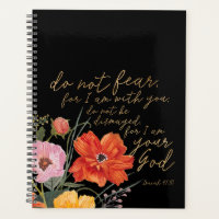 Floral Faith - Do Not Fear, For I Am With You
