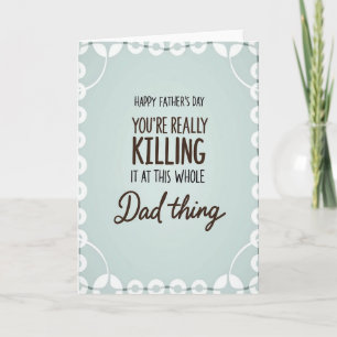 Floral Fathers Day Killing It Card