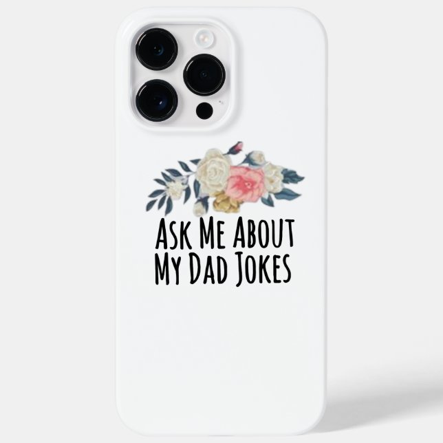 Floral Flowers Funny Ask Me About My Dad Jokes Case-Mate iPhone Case (Back)