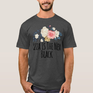 Floral Flowers Funny Pizza Is The New Black Saying T-Shirt