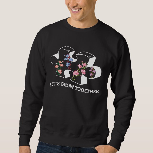 Floral Flowers Together Grow Puzzle Autism Awarene Sweatshirt (Front)