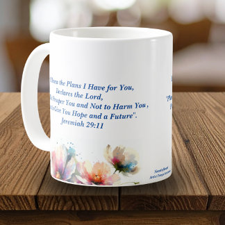  Floral For I know/ Jeremiah 29:11  Personalize Coffee Mug