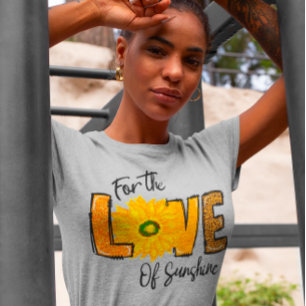 Floral For The Love Of Sunshine Sunflower T-Shirt