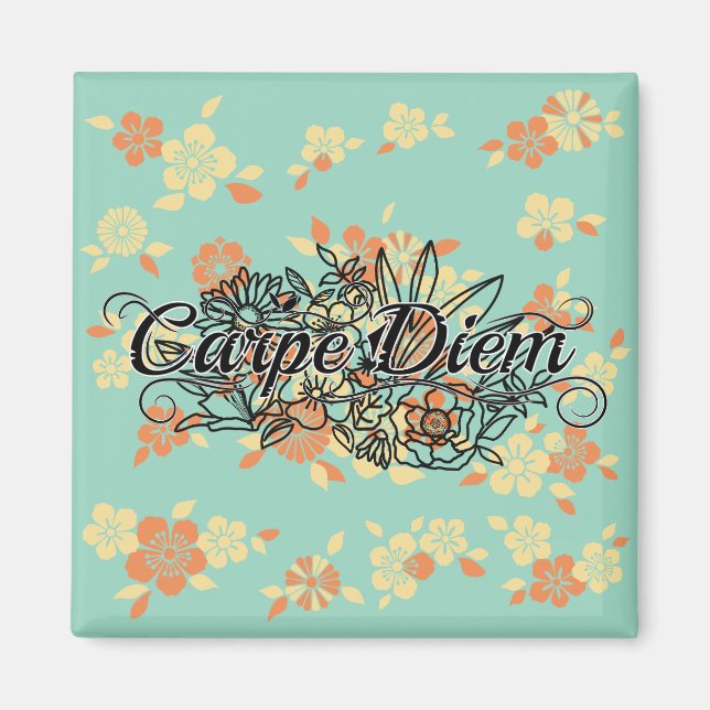 Floral Garden Carpe Diem Magnet (Front)