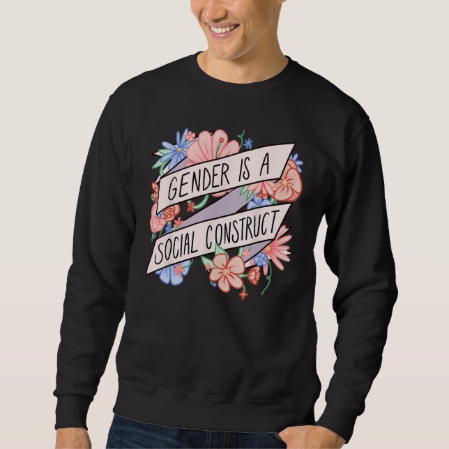 Floral Gender Is A Social Construct Transgender Da Sweatshirt (Front)